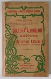 CULTURA ALBINELOR . NOTIUNI DE APICULTURA RATIONALA CU NUMEROASE ILUSTRATII de FLORIN BEGNESCU *COTOR RESTAURAT