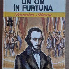 (C529) DUMITRU ALMAS - UN OM IN FURTUNA