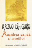 Amintirea palida a muntilor - Kazuo Ishiguro