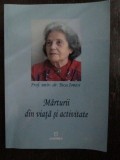 Marturii din viata si activitate