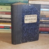 RASBOIUL MONDIAL : 1914-1918 , TRADUCERE DIN FRANTUZESTE , SCOALA SUPERIOARA DE RASBOIU , 1922 ( FARA PLANSE ) +
