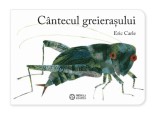 Cantecul Greierasului - Eric Carle