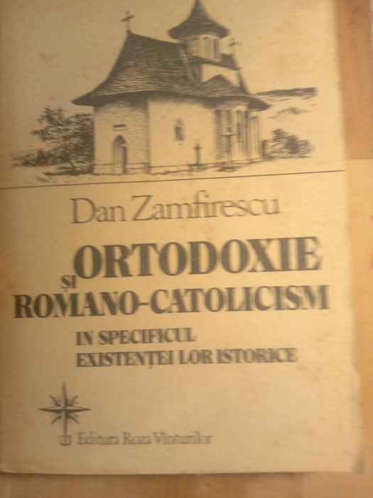 Dan Zamfirescu ortodoxie și romano catolicism