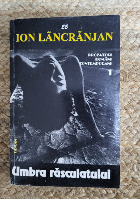 Ion Lancranjan - Umbra rasculatului (roman colectivazarea agriculturii) foto