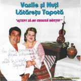 Vasile Lătărețu Și Nuți Lătărețu Topotă - Aștept Să-mi Crească Băieții, CDr