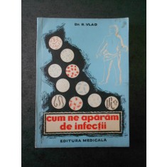 RADU VLAD - CUM NE APARAM DE INFECTII