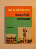 GHID DE CONVERSATIE SPANIOL - ROMAN de DAN MUNTEANU , 1984