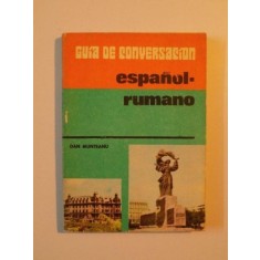 GHID DE CONVERSATIE SPANIOL - ROMAN de DAN MUNTEANU , 1984