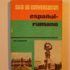 GHID DE CONVERSATIE SPANIOL - ROMAN de DAN MUNTEANU , 1984