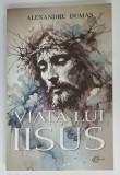 VIATA LUI IISUS de ALEXANDRE DUMAS , 2025