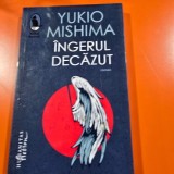 Ingerul decazut - Yukio Mishima