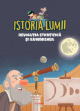 Cumpara ieftin Volumul 29. Istoria lumii. Revolutia stiintifica si Iluminismul