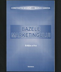 BAZELE MARKETINGULUI, MANUAL - CONSTANTIN NEGRUȚ, MARIUS OANCEA - CURS MARKETING