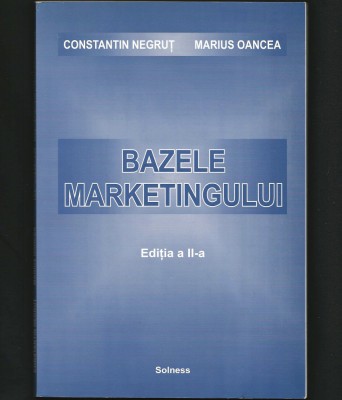 BAZELE MARKETINGULUI, MANUAL - CONSTANTIN NEGRUȚ, MARIUS OANCEA - CURS MARKETING foto