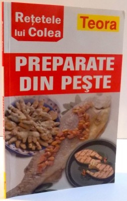 RETETELE LUI COLEA , PREPARATE DIN PESTE , 2004 foto