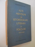 Alte mentiuni de istoriologie literara si folclor 1957-1960 - Perpessicius