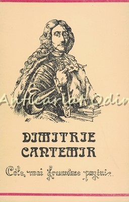 Cele Mai Frumoase Pagini - Dimitrie Cantemir foto