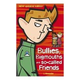 Bullies, Bigmouths and So-Called Friends