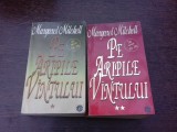 Pe aripile vantului - Margaret Mitchell 2 volume