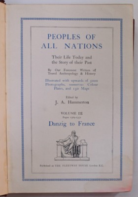 PEOPLES OF ALL NATIONS , VOLUME III : DANZIG TO FRANCE , SFARSITUL SEC. XIX foto