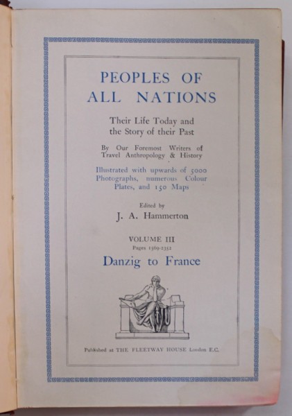 PEOPLES OF ALL NATIONS , VOLUME III : DANZIG TO FRANCE , SFARSITUL SEC. XIX