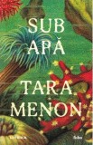 Cumpara ieftin Sub apa - Tara Menon