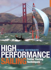 High Performance Sailing: Faster Racing Techniques foto