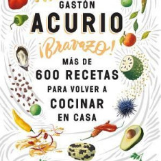 Bravazo / Exquisite: Mas de 600 Recetas Para Cocinar En Casa