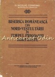 Biserica Romaneasca Din NV Tarii In Timpul Prigoanei Horthyste - N. Corneanu