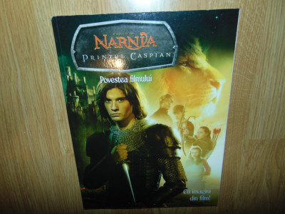 Cronicile din Narnia -Printul Caspian -Povestea Fimului Ed.Rao anul 2008 foto