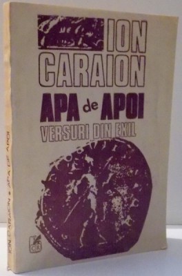 APA DE APOI, VERSURI DIN EXIL de ION CARAION , 1991 foto