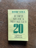 Iosif Sava - Iubiti muzica secolului 20