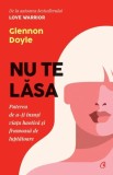 Nu te lasa - Glennon Doyle