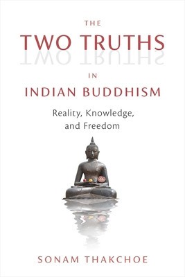 The Two Truths in Indian Buddhism: Reality, Knowledge, and Freedom foto