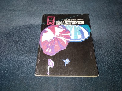 PAUL BONNECARRERE - INDRAZNETII INVING VOL I foto