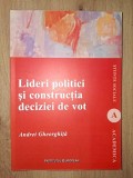 Lideri politici si constructia deciziei de vot- Andrei Gheorghita
