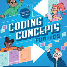 Coding Concepts for Kids: Learn to Code Without a Computer
