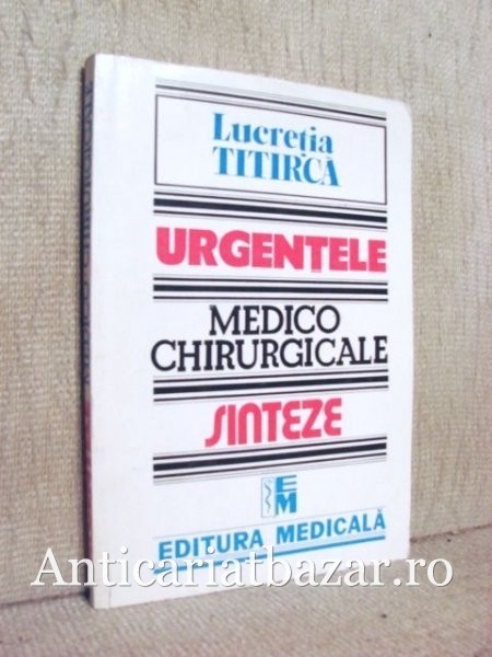 Urgentele medico-chirurgicale - Sinteze - Lucretia Titirca