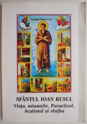 Sfantul Ioan Rusul. Viata, minunile, Paraclisul, Acatistul si slujba foto