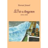 23 &eacute;v a tengeren 1972-1995 - Havasi J&oacute;zsef, 2024