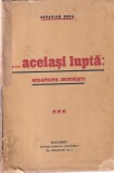 Octavian Goga - Aceiasi lupta:. Budapesta - Bucuresti (1930)