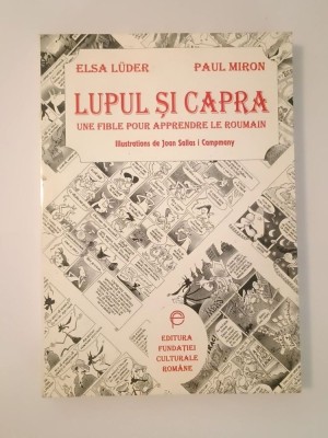 Elsa Luder; Paul Miron - Lupul și capra: une fible pour apprendre le roumain (+ La cle des exercices) foto