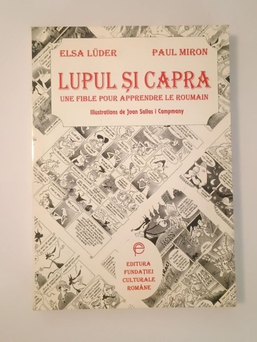 Elsa Luder; Paul Miron - Lupul și capra: une fible pour apprendre le roumain (+ La cle des exercices)