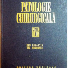 PATOLOGIE CHIRURGICALA , VOL I de C.ARSENI...O.TROIANESCU , 1975