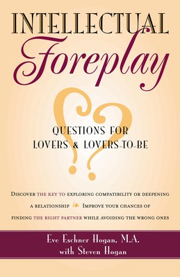 Intellectual Foreplay: A Book of Questions for Lovers and Lovers-To-Be foto