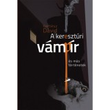 A kereszt&uacute;ri v&aacute;mp&iacute;r &eacute;s m&aacute;s t&ouml;rt&eacute;netek - Kert&eacute;sz D&aacute;vid