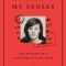 Coming to My Senses: The Making of a Counterculture Cook