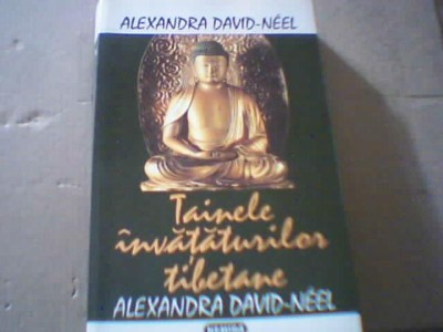 Alexandra David-Neel - TAINELE INVATATURILOR TIBETANE ( Nemira, 1995 ) foto