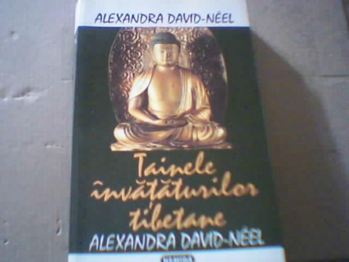 Alexandra David-Neel - TAINELE INVATATURILOR TIBETANE ( Nemira, 1995 )
