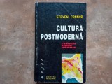 CULTURA POSTMODERNA , O INTRODUCERE IN TEORIILE CONTEMPORANE de STEVEN CONNOR , 1999